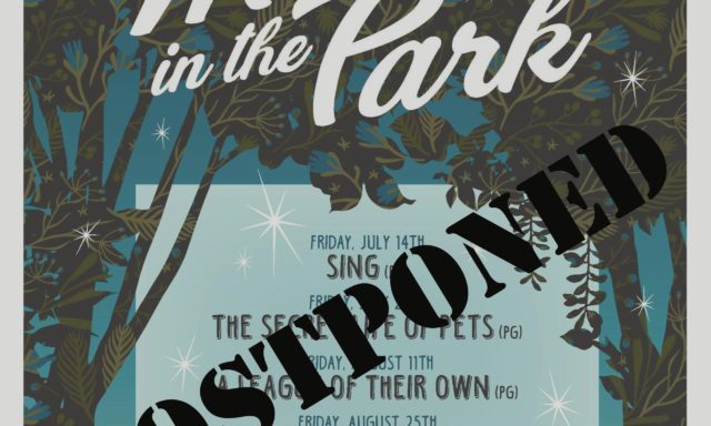 "Movies in the Park" poster with dates for "Sing," "The Secret Life of Pets," "A League of Their Own," and "E.T. the Extra-Terrestrial." Text "POSTPONED" is overlaid.