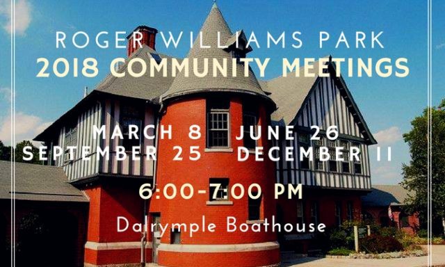 Roger Williams Park 2018 Community Meetings: March 8, June 26, September 25, December 11, 6:00-7:00 PM at Dalrymple Boathouse.