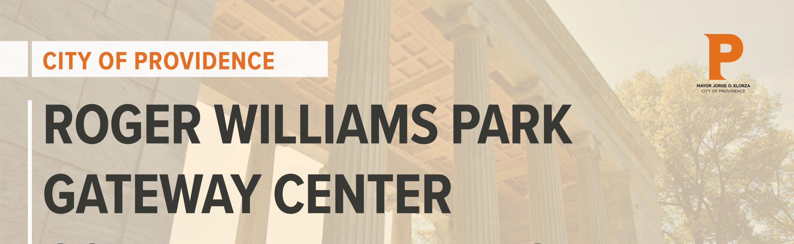 City of Providence banner for Roger Williams Park Gateway Center, featuring a classical building and Mayor Jorge O. Elorza's name.