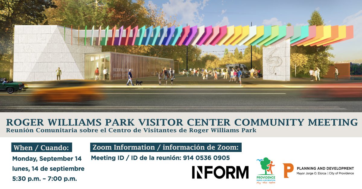 Roger Williams Park Visitor Center Community Meeting on Monday, September 14, 5:30-7:00 p.m. Zoom ID: 914 0536 0905.