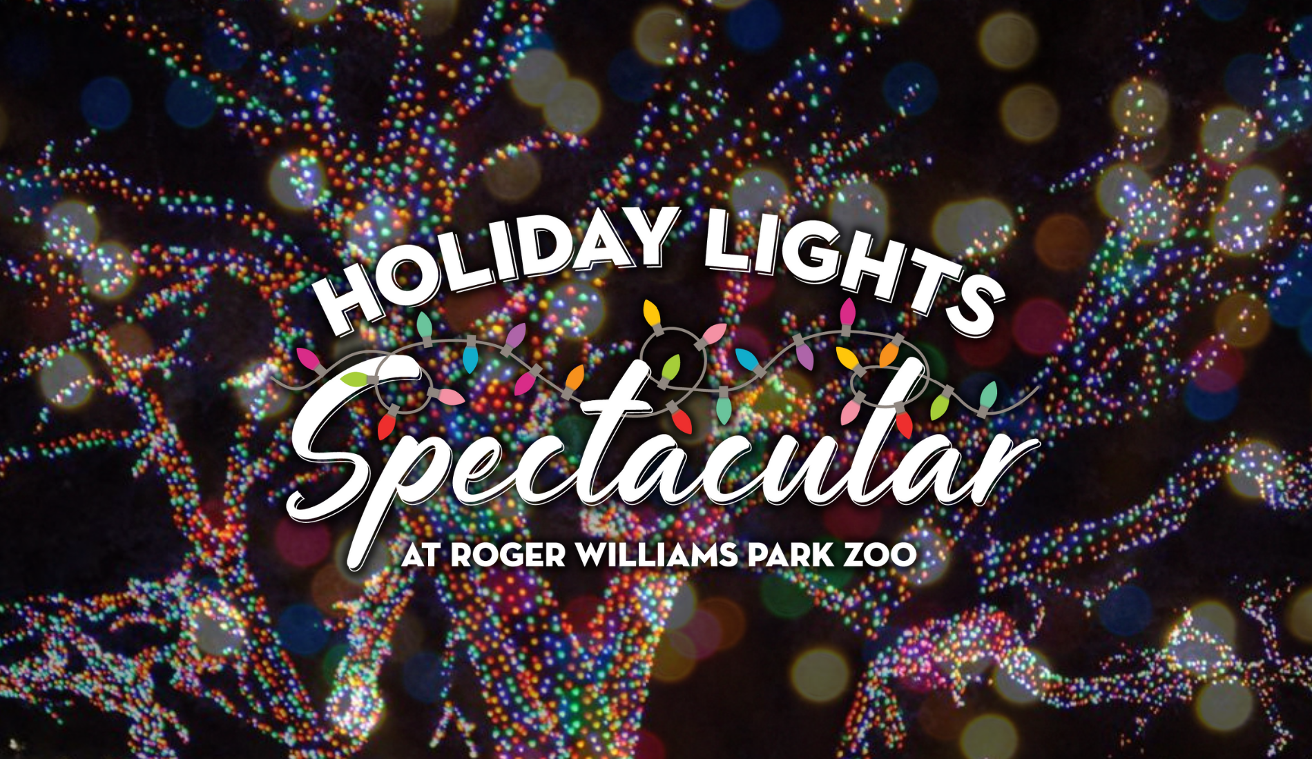 "Holiday Lights Spectacular at Roger Williams Park Zoo" text over colorful tree lights on a dark background.