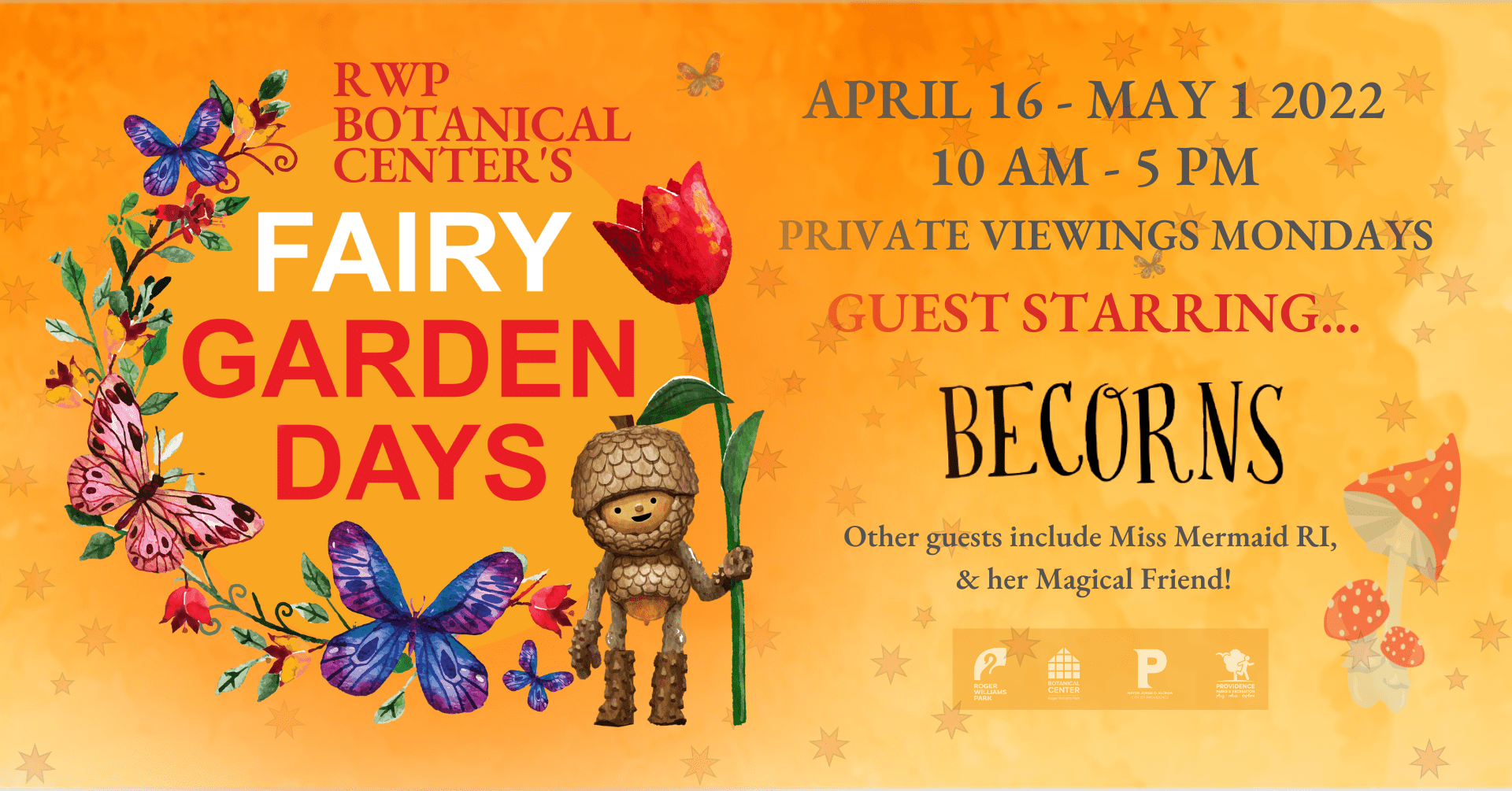 RWP Botanical Center's Fairy Garden Days, April 16-May 1, 2022, 10 AM-5 PM. Guest starring Becorns, Miss Mermaid RI, and her Magical Friend.
