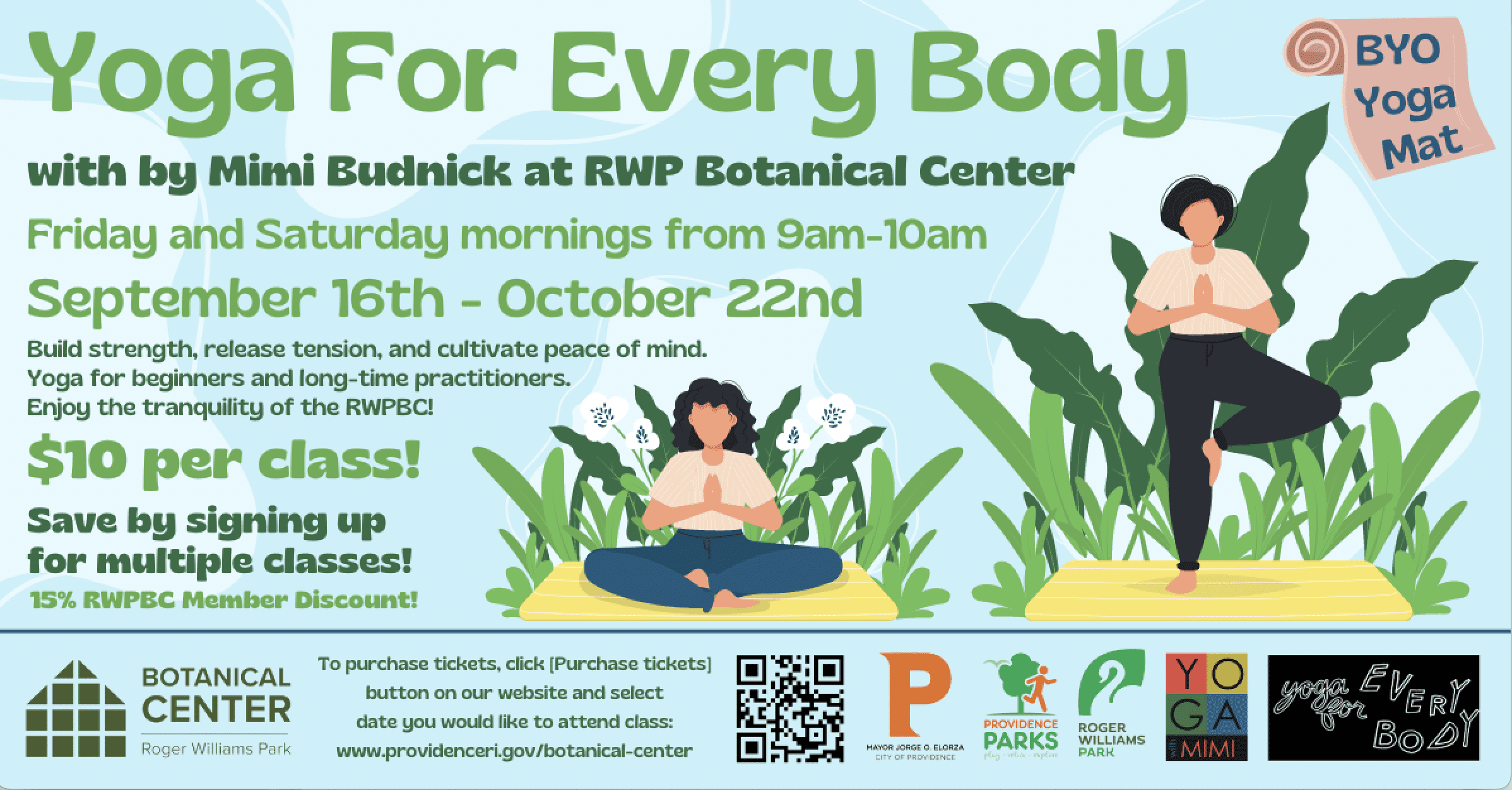 Yoga for Every Body with Mimi Budnick at RWP Botanical Center. Fridays and Saturdays, 9-10 AM, Sept 16 - Oct 22. $10/class.