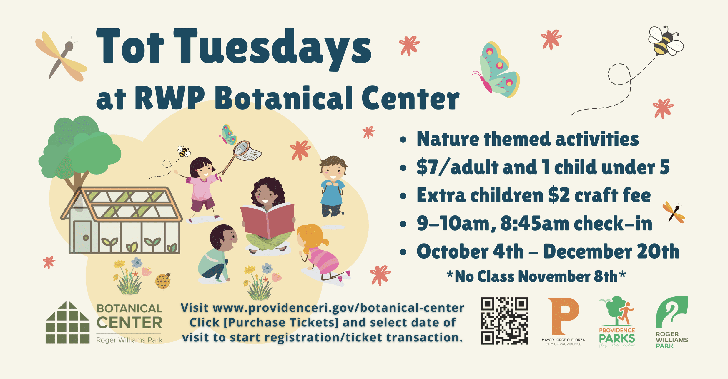 Tot Tuesdays at RWP Botanical Center: Nature-themed activities, $7/adult and child under 5, extra child $2 craft fee. 9-10am, check-in 8:45am, Oct 4-Dec 20 (no class Nov 8). Visit providenceri.gov/botanical-center for tickets. Logos for Botanical Center, Providence Parks, and Roger Williams Park included.