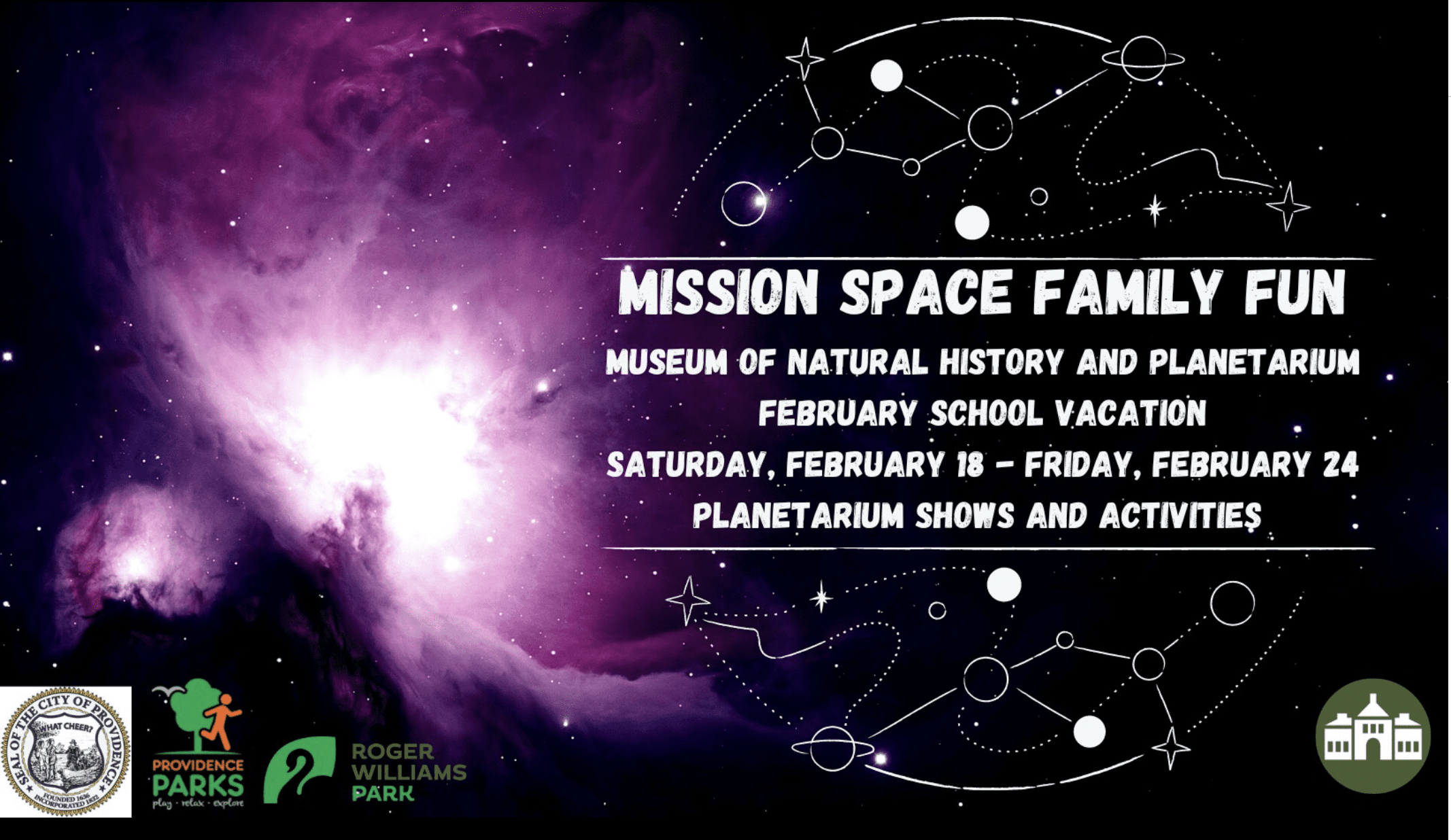Mission Space Family Fun at the Museum of Natural History and Planetarium, February 18-24. Includes planetarium shows and activities. Logos of Providence Parks and Roger Williams Park are at the bottom.
