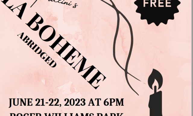 Opera in the Park: Puccini's La Bohème (Abridged). Free event on June 21-22, 2023, at 6 PM, Roger Williams Park, Temple to Music. Community partnerships include RISCA, Roger Williams Park Conservancy, Providence Parks, and CFP Arts.