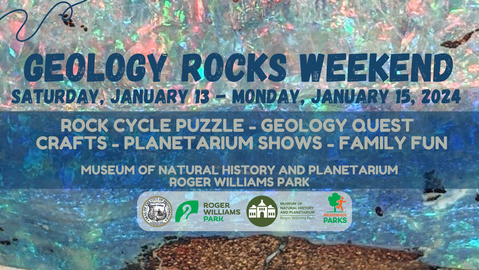 Geology Rocks Weekend poster for January 13-15, 2024, at the Museum of Natural History and Planetarium, Roger Williams Park. Activities include rock cycle puzzles, geology quests, crafts, and planetarium shows. Logos of Providence City, Roger Williams Park, and Providence Parks are displayed.