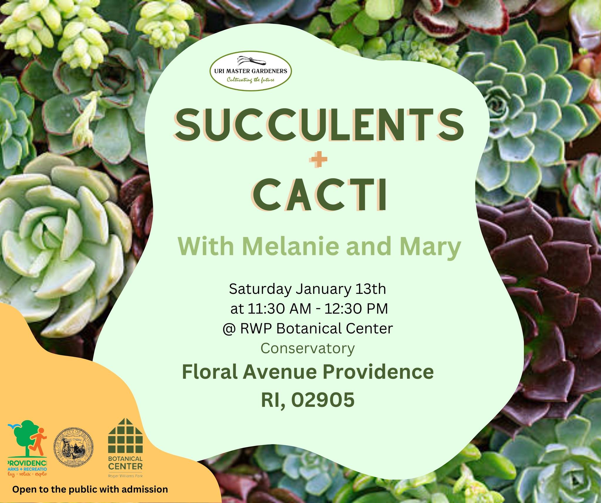 Succulents and Cacti event with Melanie and Mary on Saturday, January 13th, 11:30 AM-12:30 PM at RWP Botanical Center, Providence, RI. Open to public with admission.