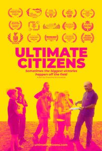 Poster for "Ultimate Citizens" by Francine Strickwerda. Features film festival laurels and a group of kids with an adult holding a frisbee.