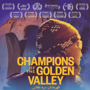 Poster for "Champions of the Golden Valley" featuring a person in a patterned hat. Film festival awards are displayed above.