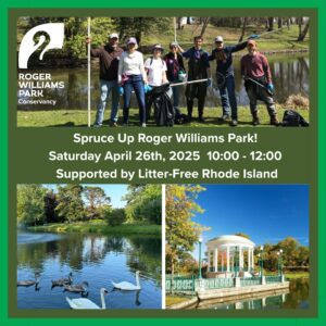 Event poster for "Spruce Up Roger Williams Park" on April 26, 2025, from 10:00 to 12:00, supported by Litter-Free Rhode Island. Includes images of volunteers by a pond, swans, and a park gazebo.