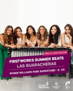 Six women pose behind a xylophone for the "FirstWorks Summer Beats" event featuring Las Guaracheras at Roger Williams Park Bandstand on 6/26. Free and open to all ages.